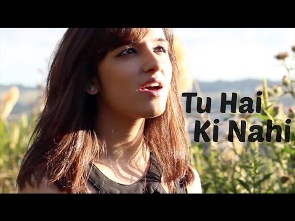 Tu Hai Ki Nahi - Roy - Female Cover by Shirley Setia ft. Ankit Narotam # Zili music company !