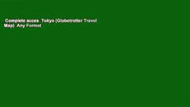 Complete acces  Tokyo (Globetrotter Travel Map)  Any Format