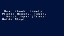 Best ebook  Lonely Planet Honshu, Tokoku   North Japan (Travel Guide Chapter)  Best Sellers Rank