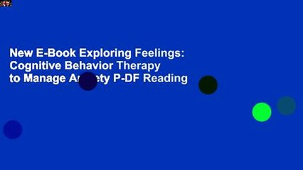 New E-Book Exploring Feelings: Cognitive Behavior Therapy to Manage Anxiety P-DF Reading