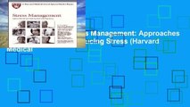 Complete acces  Stress Management: Approaches for Preventing and Reducing Stress (Harvard Medical