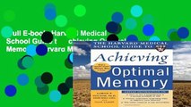 Full E-book  Harvard Medical School Guide to Achieving Optimal Memory (Harvard Medical School