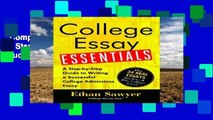 Complete acces  College Essay Essentials: A Step-By-Step Guide to Writing a Successful College