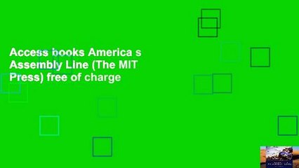 Access books America s Assembly Line (The MIT Press) free of charge
