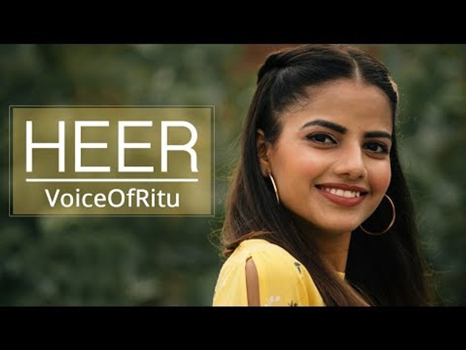 Heer - Female Cover Version by @VoiceOfRitu - Ritu Agarwal # Zili music company !