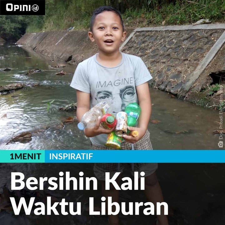 #1MENIT | Bersihin Kali Waktu Liburan