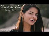 Kuch To Hai - Do Lafzon Ki Kahani - Female Cover Version by @VoiceOfRitu - Ritu Agarwal # Zili music company !