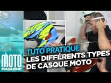 Comment choisir son casque de moto - TUTO Moto Magazine