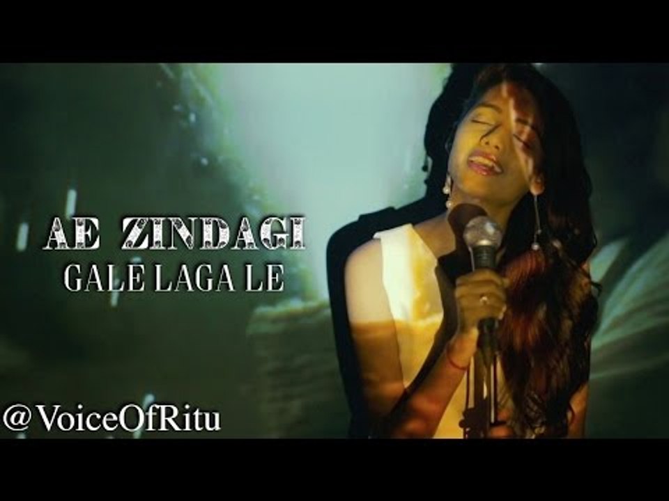 Ae Zindagi Gale Laga Le - Female Cover Version By Ritu Agarwal @VoiceOfRitu # Zili music company !