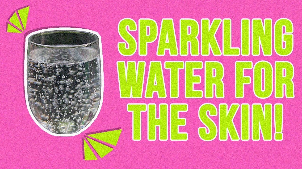 The Amazing Use Of Sparkling Water For The Skin