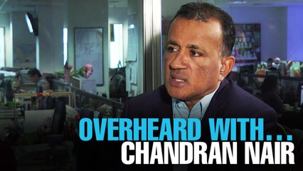 OVERHEARD WITH… Chandran Nair