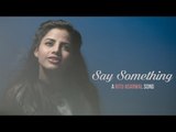 Say Something - Female Cover By Ritu Agarwal - @VoiceOfRitu # Zili music company !