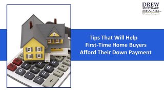 Tips for First-Time Home Buyers Afford Their Down Payment