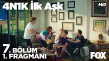 4N1K İlk Aşk 7. Bölüm 1. Fragmanı