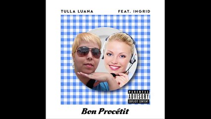 Tulla Luana - Bon Procétit feat. Ingrid (Audio)