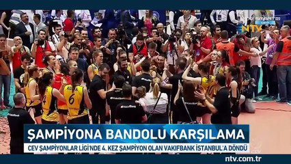 Şampiyonlar Ligi şampiyonu Vakıfbank'a bandolu karşılama ( 4. kez şampiyon oldular)