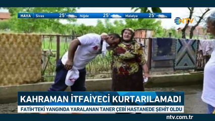 Kahraman itfaiyeci kurtarılamadı