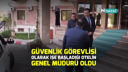 N Hayat... Güvenlik görevlisiydi, genel müdür oldu (Örnek bir başarı hikayesi)