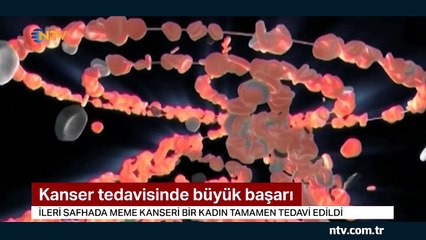 Kanser tedavisinde büyük başarı (3 yıl ömür biçilen kadın tamamen iyileşti)