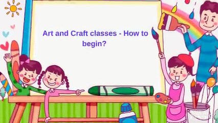 Art and Craft Classes - How to begin?
