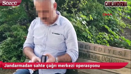Jandarmadan sahte çağrı merkezi operasyonu