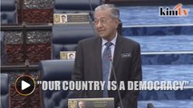 We are a democracy, says Mahathir in response to a question on royal veto