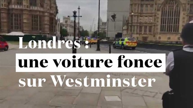 Londres : une voiture fonce sur Westminster