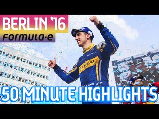 BMW i Berlin ePrix 2016 (50 Minute Highlights) - Formula E