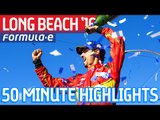 Long Beach ePrix 2016 (50 Minute Highlights) - Formula E