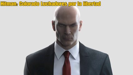 Hitman |Colorado: Luchadores por la libertad |Asesino silencioso, solo traje, sin pruebas |gameplay|