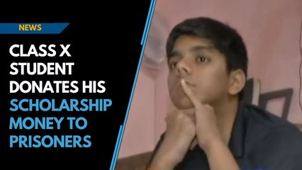 Class X student donates his scholarship money to prisoners serving jail term