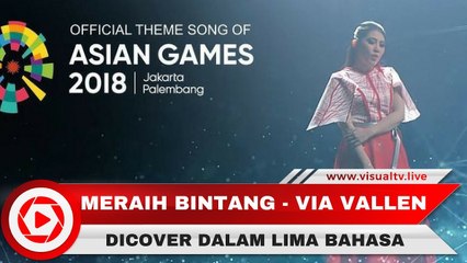 Meraih Bintang Via Vallen Official Theme Song Asian Games Di Cover Versi Arab dan 4 Bahasa Lainnya