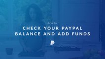 How to Check Your PayPal Balance and Add Funds
