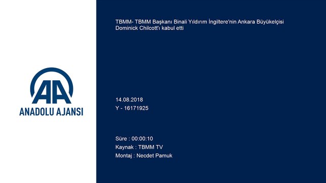 TBMM Başkanı Yıldırım İngiltere'nin Ankara Büyükelçisi Dominick Chilcott'ı kabul etti - TBMM