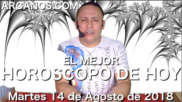 EL MEJOR HOROSCOPO DE HOY ARCANOS Martes 14 de Agosto de 2018