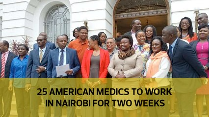 25 American medics to work in Nairobi for two weeks