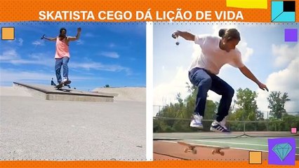 Skatista cego dá lição de vida