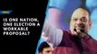 Amit Shah backs One Nation, One Election; possibilities and challenges