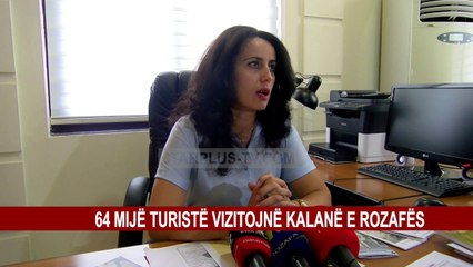 64 MIJË TURISTË VIZITOJNË KALANË E ROZAFËS