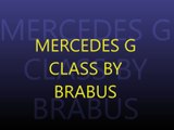 MERCEDES G CLASS BY BRABUS