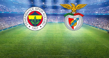 Fenerbahçe, Benfica ile Karşılaşacak! 11'ler Belli Oldu