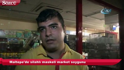 Maltepe'de silahlı maskeli market soygunu
