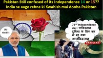 Indian Media on 72nd Pakistan Independence Day  Pakistan Confused of its Independence is it 14 or 15  Pakistan or Syria