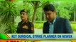 Key surgical strike planner on NewsX; Lt Gen Satish Dua gives major counter-terror insights