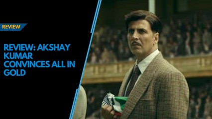 Gold movie review: On Independence Day, Akshay Kumar wins the game, and our hearts