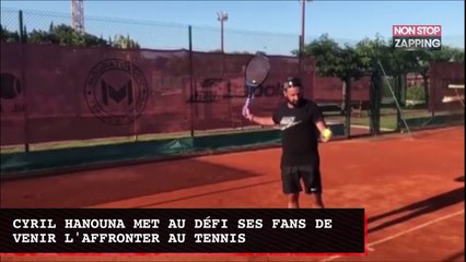 Cyril Hanouna met au défi ses fans de venir l'affronter au tennis (vidéo)