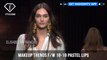 Pastel Lips Makeup Trends from the Fall/Winter 2018-19 Fashion Shows | FashionTV | FTV