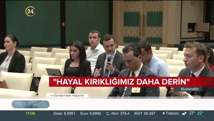"Hayal kırıklığımız daha derin"