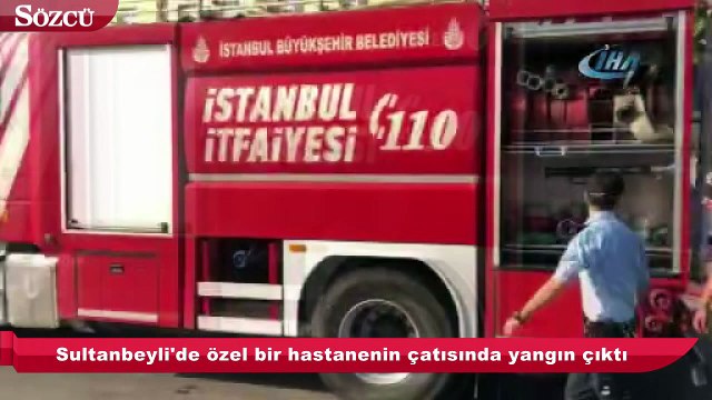 Sultanbeyli'de özel bir hastanenin çatısında yangın çıktı