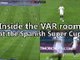 Inside the VAR room at the Spanish Super Cup